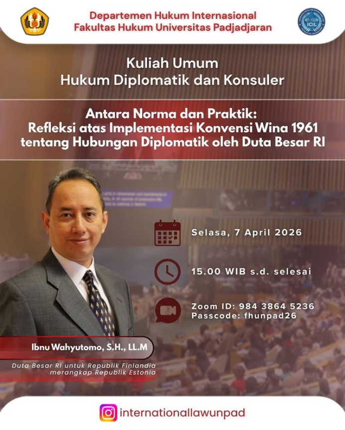 Kuliah Umum Hukum Diplomatik dan Konsuler: Antara Norma dan Praktik: Refleksi atas Implementasi Konvensi Wina 1961 tentang Hubungan Diplomatik